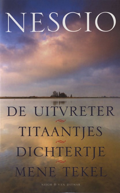 De uitvreter, Titaantjes, Dichtertje, Mene Tekel, Nescio - Ebook - 9789038897653