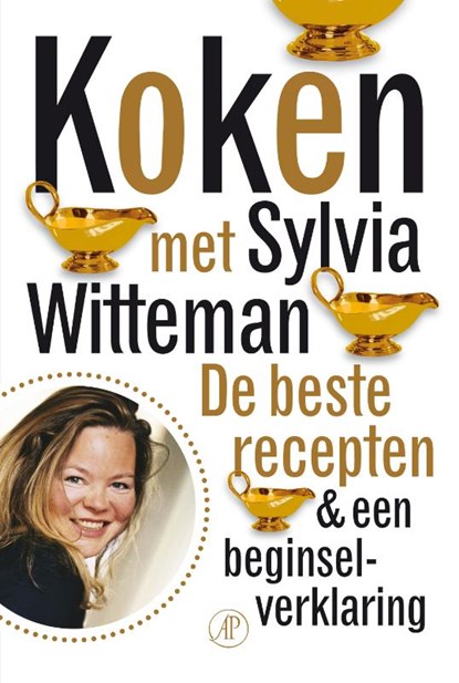 Koken met Sylvia Witteman, Sylvia Witteman - Paperback - 9789038897783