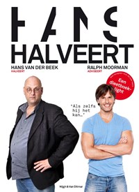 Hans halveert | Hans van der Beek ; Ralph Moorman | 