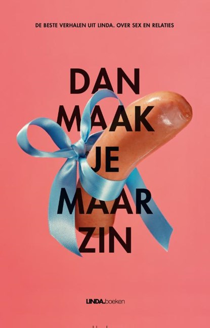 Dan maak je maar zin, niet bekend - Paperback - 9789038898919