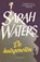 De huisgenoten, Sarah Waters - Paperback - 9789038899428