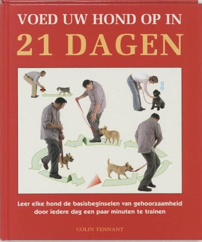 Voed uw hond op in 21 dagen, TENNANT, C. - Gebonden - 9789038915937
