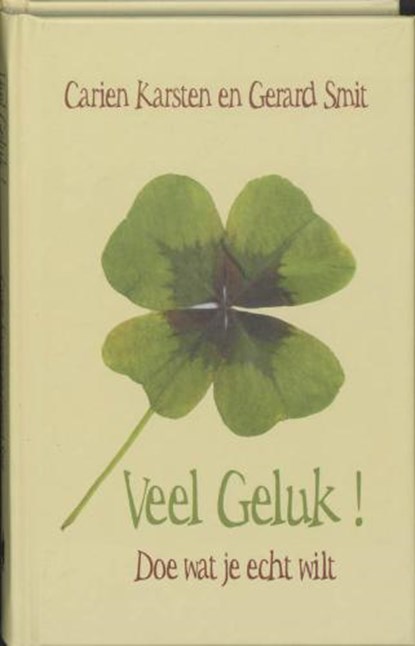 Veel geluk!, KARSTEN, CARIEN & SMIT, GERARD - Gebonden - 9789038916224