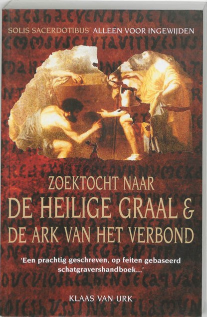 Zoektocht naar de heilige graal & de ark van het verbond, K. van Urk - Paperback - 9789038916309