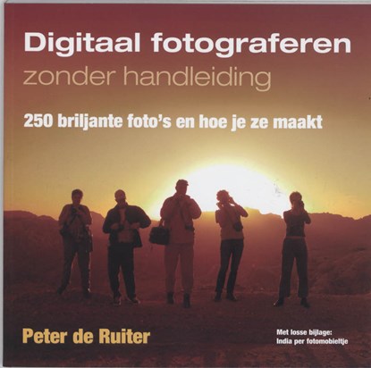 Digitaal fotograferen zonder handleiding, Peter de Ruiter - Paperback - 9789038916378