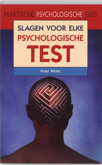 Slagen voor elke psychologische test, P. Weiler - Paperback - 9789038916644