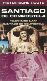 Historische route Santiago de Compostela - Jan-Willem Witte - 9789038916941