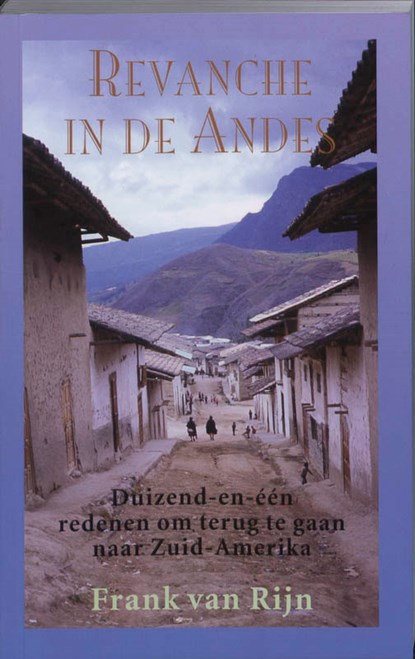 Revanche in de Andes, F. van Rijn - Gebonden - 9789038918747