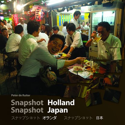 Snapshot Holland Snapshot Japan, Peter de Ruiter - Paperback - 9789038919058