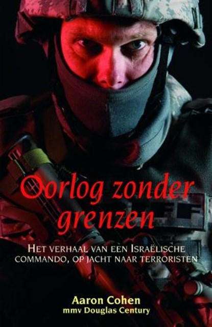 Oorlog zonder grenzen, COHEN, Aaron & CENTURY, Douglas - Paperback - 9789038919157