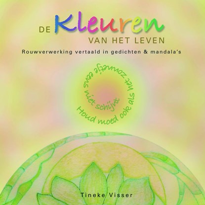 De kleuren van het leven, T. Visser ; Tineke Visser - Paperback - 9789038919201