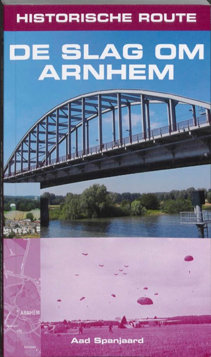 De slag om Arnhem, Aad Spanjaard - Paperback - 9789038919867
