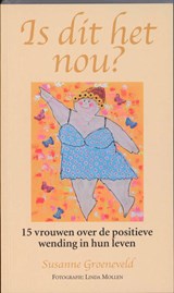 Is dit het nou? - Susanne Groeneveld - 9789038919935
