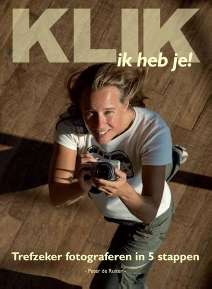 Klik ik heb je!, Peter de Ruiter - Paperback - 9789038920177