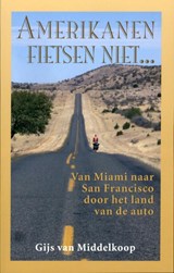 Amerikanen fietsen niet... - Gijs van Middelkoop - 9789038920450
