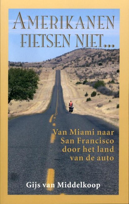 Amerikanen fietsen niet..., Gijs van Middelkoop - Paperback - 9789038920450