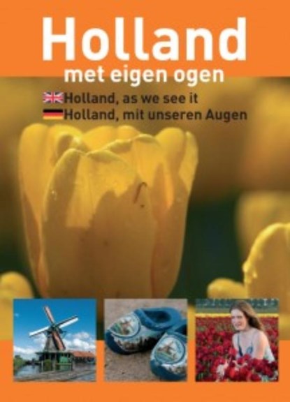Holland met eigen ogen, Peter de Ruiter - Paperback - 9789038921365