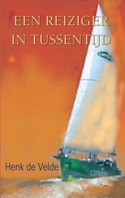 Een reiziger in tussentijd, Henk de Velde - Ebook Adobe PDF - 9789038921853