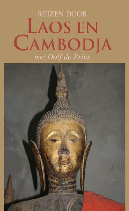 Reizen door Laos en Cambodja, Dolf de Vries - Paperback - 9789038922300