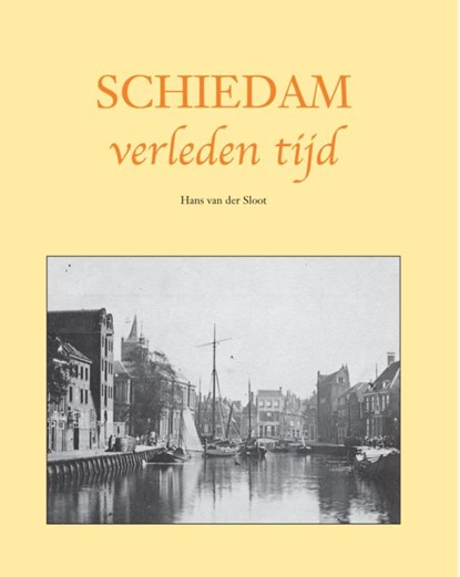 Schiedam, Hans van der Sloot - Ebook - 9789038924144