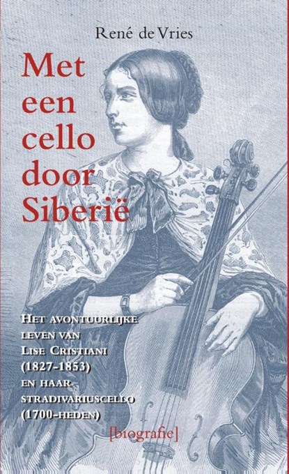 Met een cello door Siberie, Rene de Vries - Paperback - 9789038924595