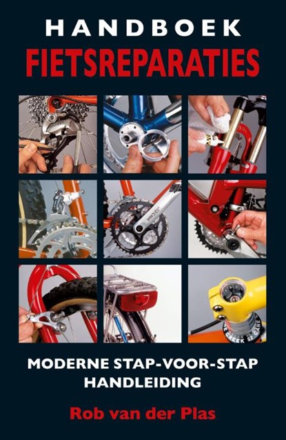 Handboek fietsreparaties, Rob van der Plas - Paperback - 9789038924762