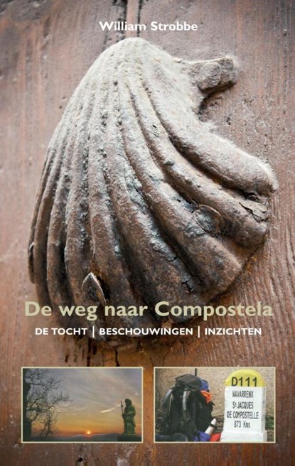 De weg naar Compostela, William Strobbe - Gebonden - 9789038925073