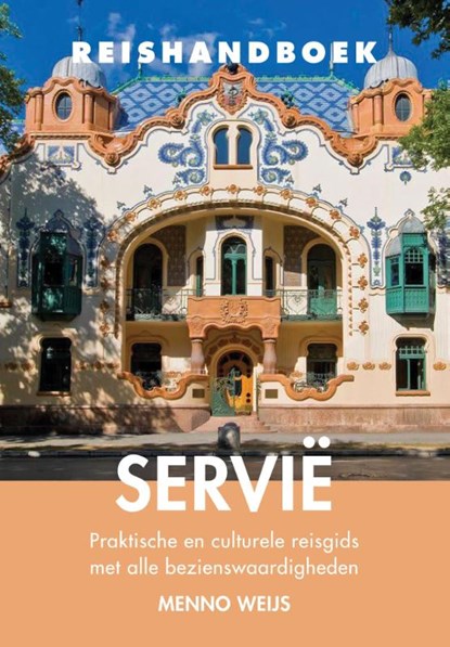 Reishandboek Servië, Menno Weijs - Paperback - 9789038925110