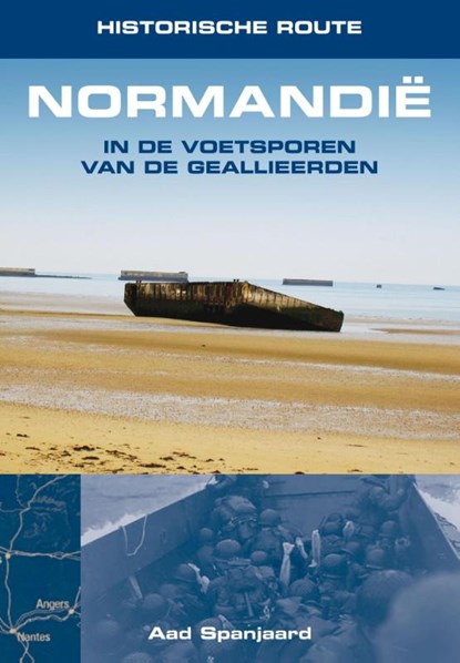 Historische route Normandië, Aad Spanjaard - Paperback - 9789038925141