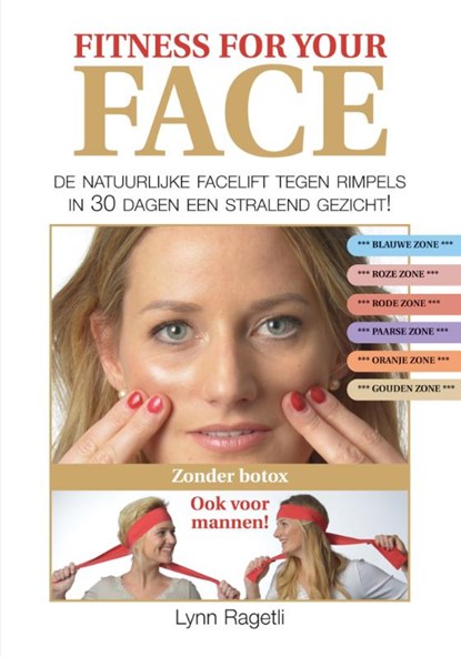 Fitness for your face, Lynn Ragetli - Paperback - 9789038925509