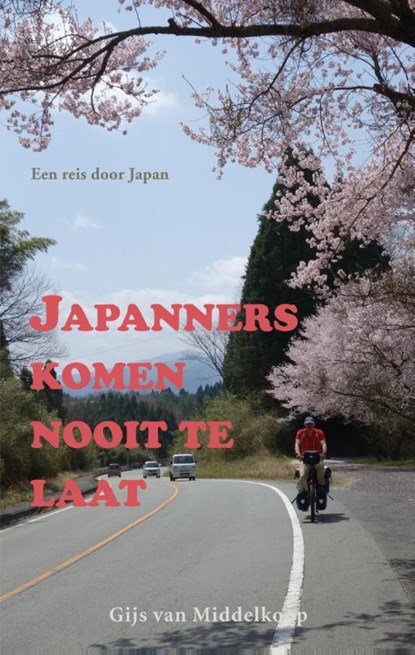 Japanners komen nooit te laat, Gijs van Middelkoop - Paperback - 9789038925554