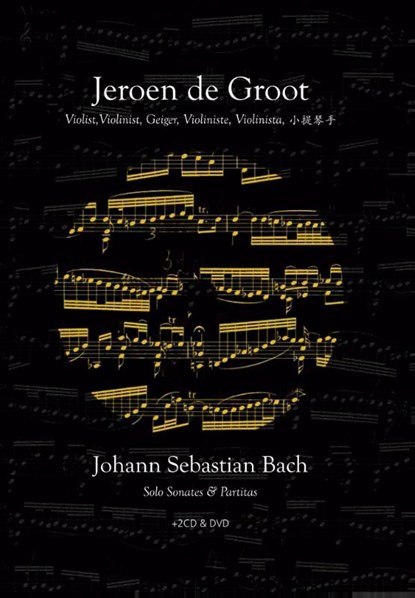 Solo sonates & partita’s van J.S. Bach, Johann Sebastian Bach ; Jeroen de Groot - Gebonden - 9789038925578