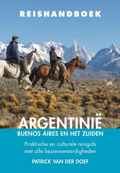 Argentinië – Buenos Aires en het zuiden, Patrick van der Doef - Paperback - 9789038925837