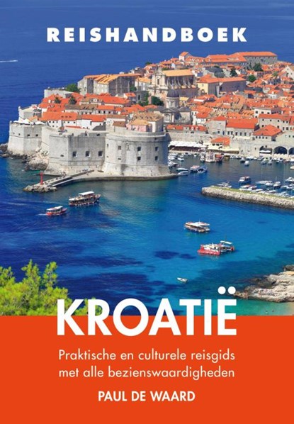 Kroatië, Paul de Waard - Paperback - 9789038925868