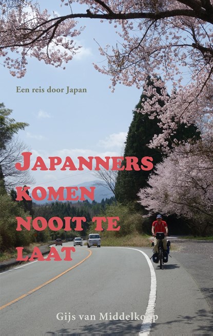 Japanners komen nooit te laat, Gijs van Middelkoop - Ebook - 9789038926216