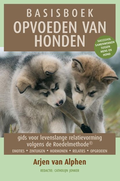 Basisboek opvoeden van honden, Arjen van Alphen ; Francien Koeman - Paperback - 9789038926346