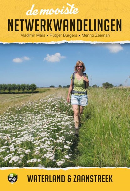 De mooiste netwerkwandelingen: Waterland & Zaanstreek, Vladimir Mars ; Rutger Burgers ; Menno Zeeman - Paperback - 9789038926544