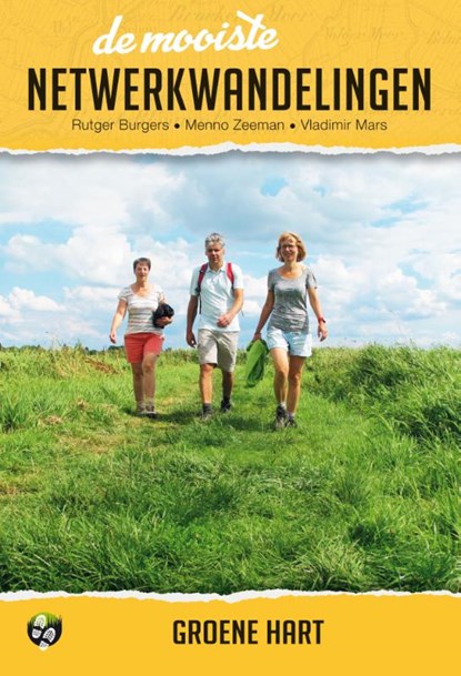 De mooiste netwerkwandelingen: Groene hart, Rutger Burgers ; Menno Zeeman ; Vladimir Mars - Paperback - 9789038926568