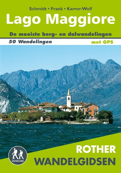 Lago Maggiore, Jochen Schmidt ; Claus-Günter Frank ; Hildegard Karrer-Wolf - Paperback - 9789038926582