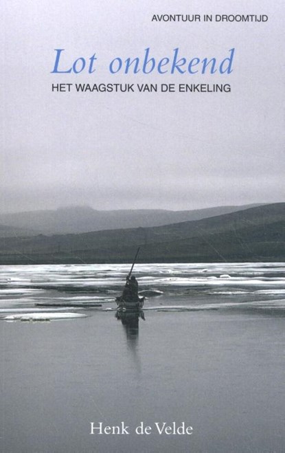 Lot onbekend, Henk de Velde - Paperback - 9789038927008
