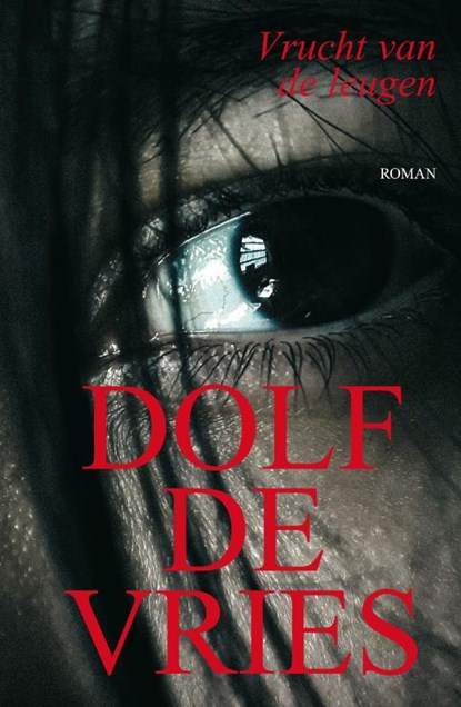 Vrucht van de leugen, Dolf de Vries - Paperback - 9789038927022