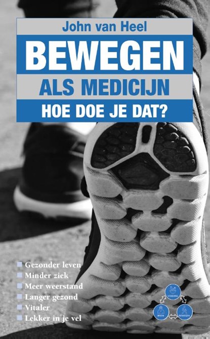 Bewegen als medicijn, John van Heel - Paperback - 9789038927121