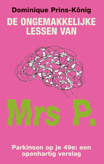 De ongemakkelijke lessen van Mrs P., Dominique Prins-König - Paperback - 9789038927138