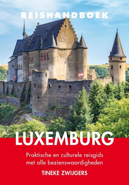 Reishandboek Luxemburg, Tineke Zwijgers - Paperback - 9789038927169