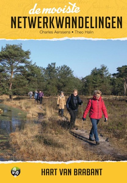 De mooiste netwerkwandelingen: Hart van Brabant, Charles Aerssens ; Theo Halin - Paperback - 9789038927213