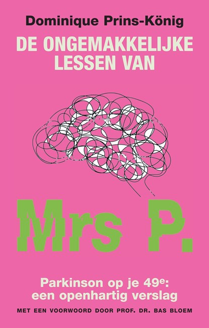 De ongemakkelijke lessen van Mrs P., Dominique Prins-König - Ebook - 9789038927459