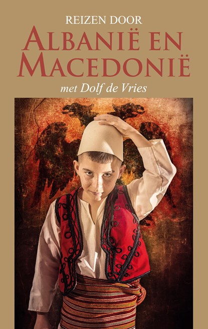 Reizen door Albanië en Macedonië, Dolf de Vries - Ebook - 9789038927497