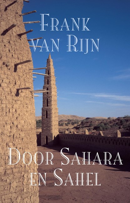 Door Sahara en Sahel, Frank van Rijn - Ebook - 9789038927671
