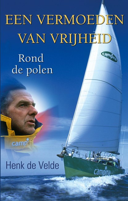 Een vermoeden van vrijheid, Henk de Velde - Ebook - 9789038927763
