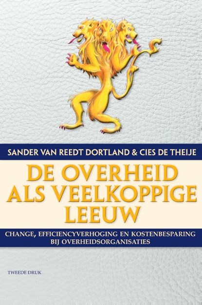 De overheid als veelkoppige leeuw, Sander van Reedt Dortland ; Cies de Theije - Paperback - 9789038928104